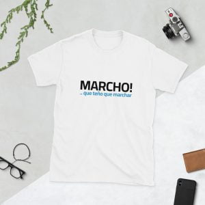 Camiseta MARCHO QUE TEÑO QUE MARCHAR